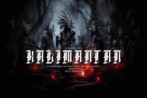 Kalimantan: A Gothic Font Rooted in Borneo's Tribal Heritage