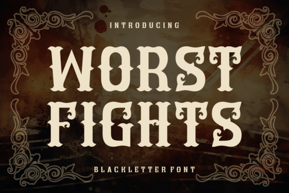 Worst Fights: A Font That Demands Attention